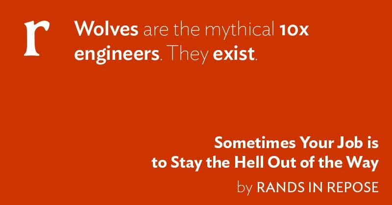 Sometimes Your Job is to Stay the Hell Out of the Way