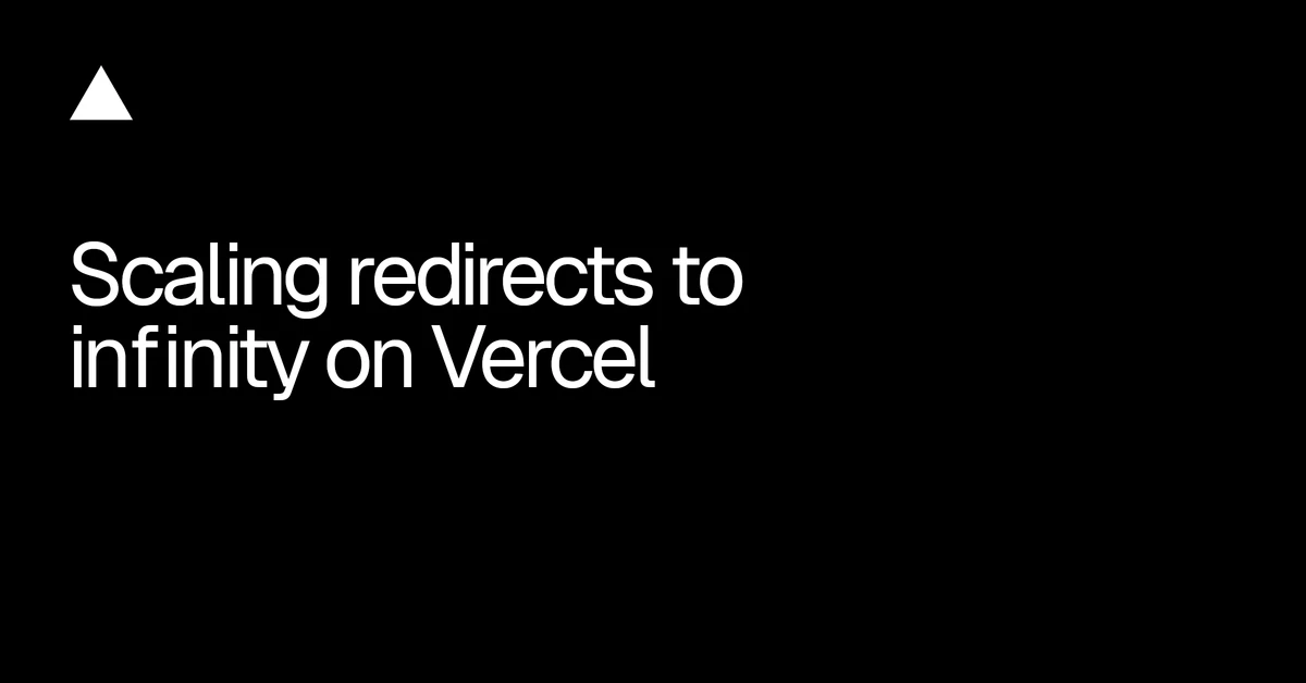Scaling redirects to infinity on Vercel - Vercel