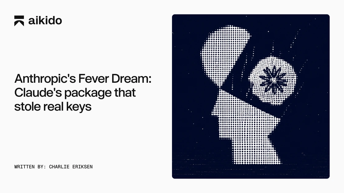 Anthropic's Fever Dream: Claude's package that stole real keys