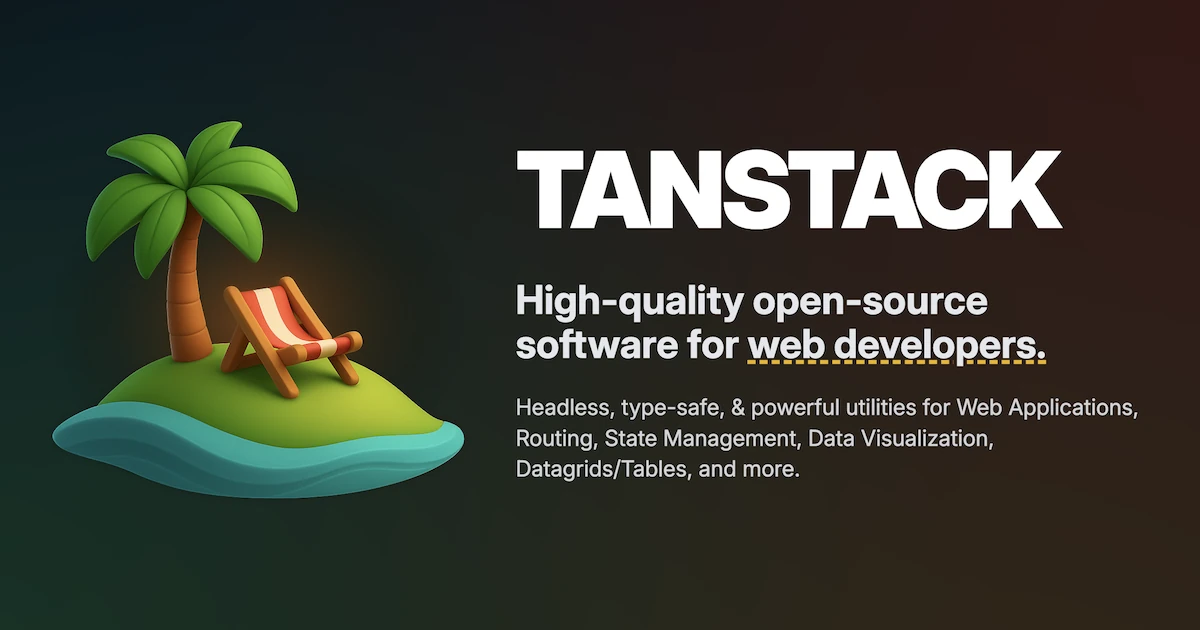 TanStack | High Quality Open-Source Software for Web Developers