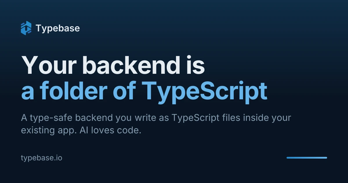 Show HN: Typebase – A single-folder back end you write in TypeScript