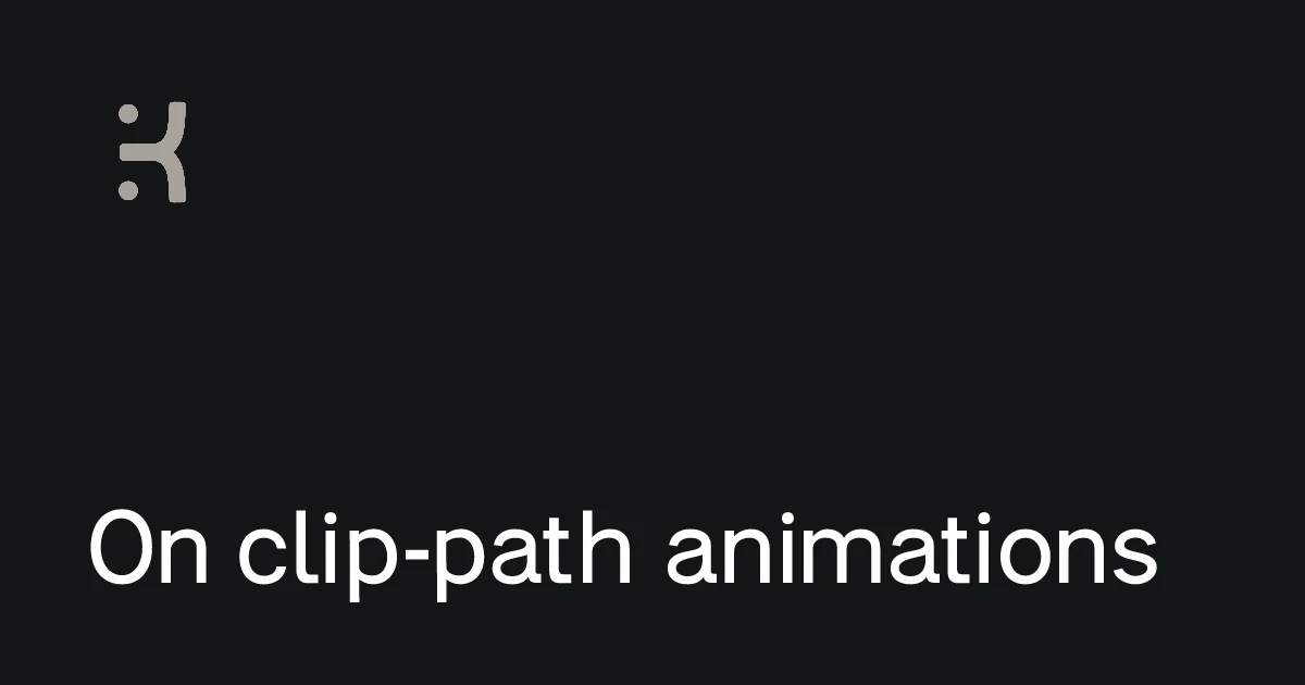 Karl Koch | On clip-path animations