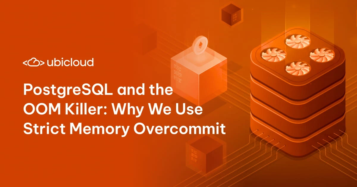 PostgreSQL and the OOM Killer: Why You Must Use Strict Memory Overcommit