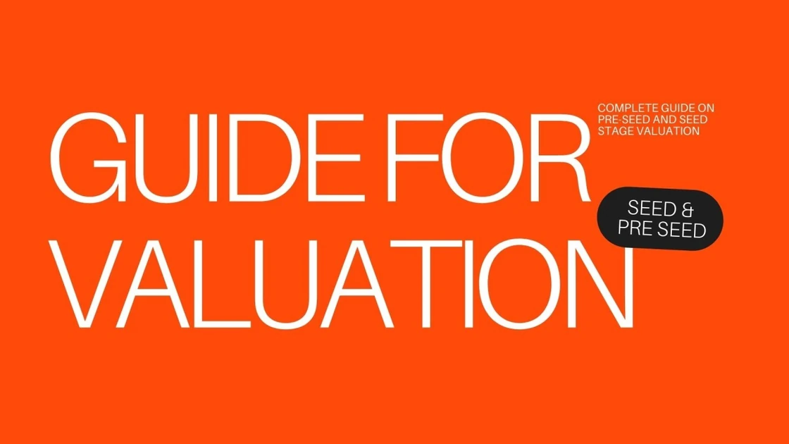How to Value a Pre-Seed or Seed Stage Startup: A Comprehensive Guide