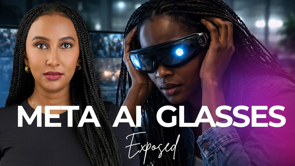 Meta AI Glasses Exposed For Using African Eyes