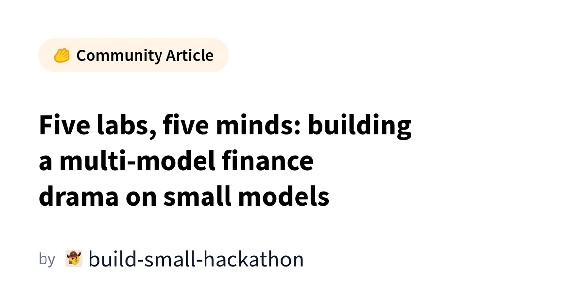 Five labs, five minds: building a multi-model finance drama on small models