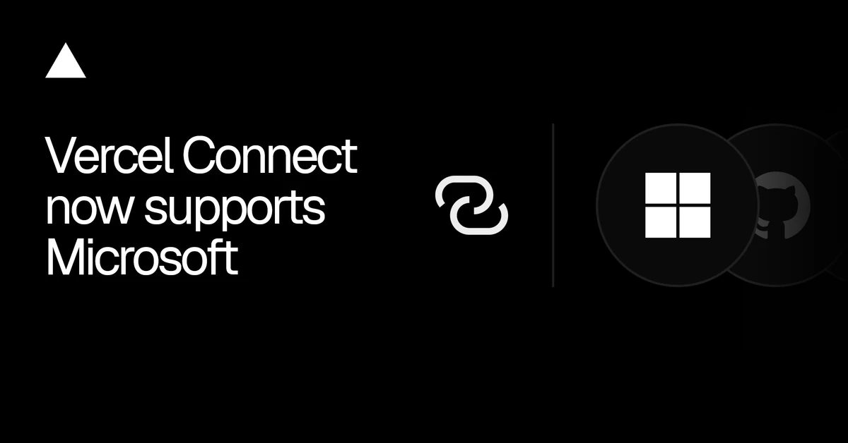 Vercel Connect now supports Microsoft