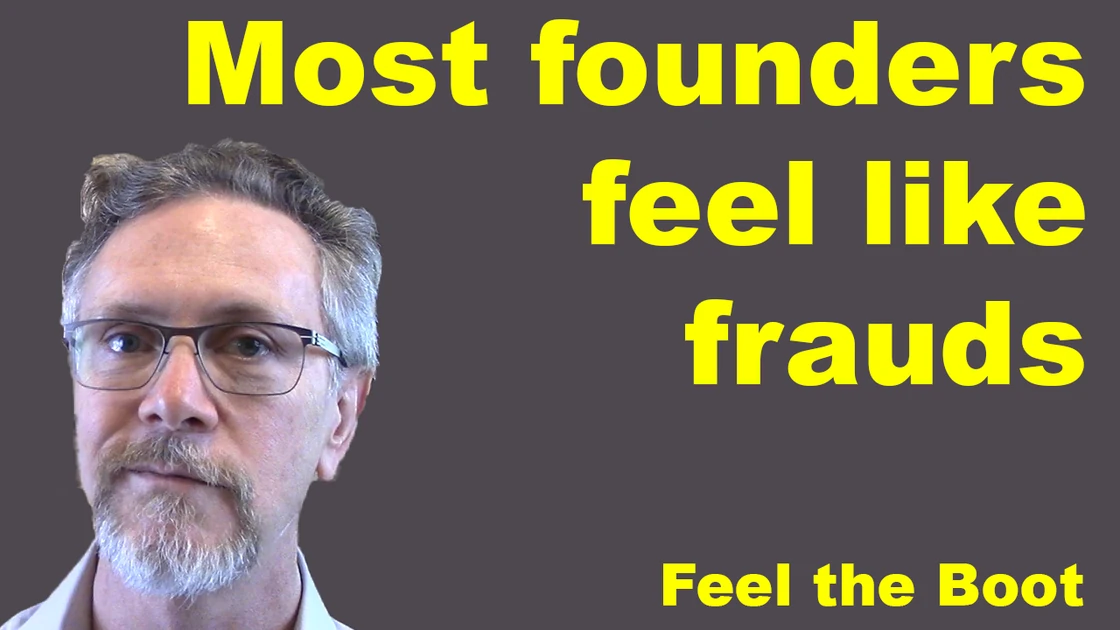24. Why do most founders and entrepreneurs feel like frauds and suffer from impostor syndrome? — Feel the Boot
