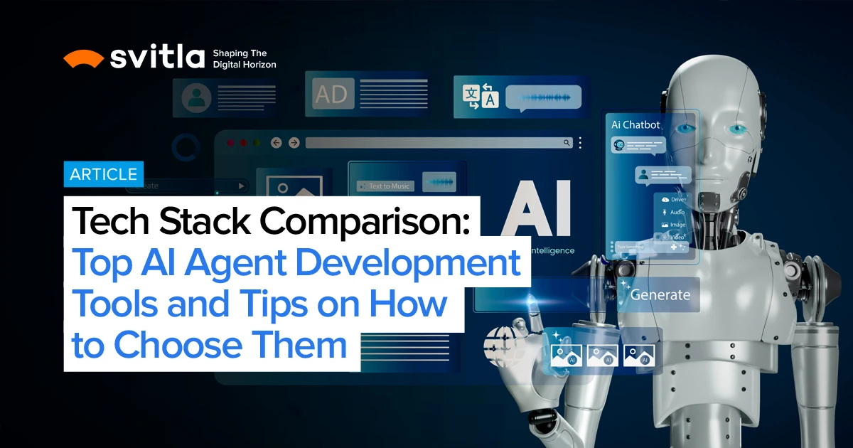Top AI Agent Development Tools | Svitla Systems