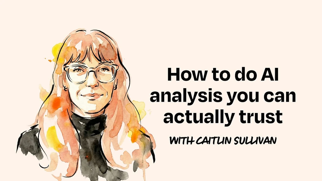 How to do AI analysis you can actually trust